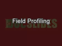 Field Profiling