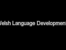 Welsh Language Developments