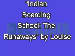 “Indian Boarding School: The Runaways” by Louise