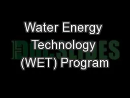 Water Energy Technology (WET) Program