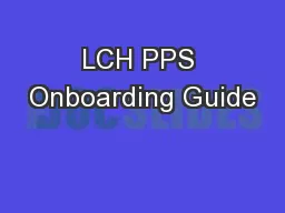 LCH PPS Onboarding Guide