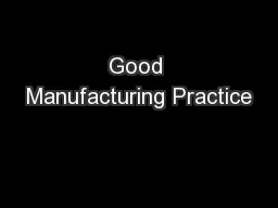 Good Manufacturing Practice