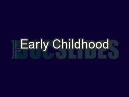 Early Childhood