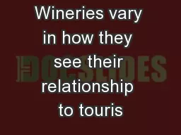 Wineries vary in how they see their relationship to touris