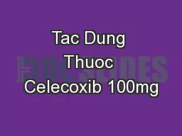 Tac Dung Thuoc Celecoxib 100mg
