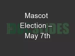 Mascot Election – May 7th