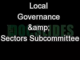 Local Governance & Sectors Subcommittee
