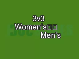 3v3 Women’s		             Men’s