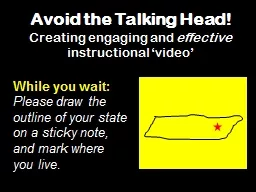 Avoid the Talking Head!
