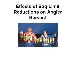 Effects of Bag Limit Reductions on Angler Harvest