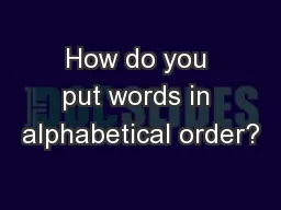 How do you put words in alphabetical order?