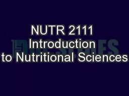 NUTR 2111 Introduction to Nutritional Sciences