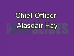 Chief Officer Alasdair Hay