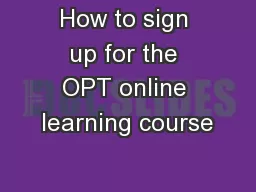 How to sign up for the OPT online learning course