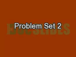 Problem Set 2