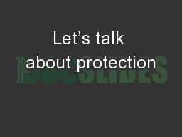 Let’s talk about protection