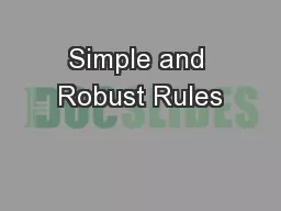 Simple and Robust Rules