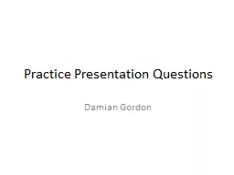 Practice Presentation Questions
