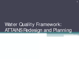 Water Quality Framework ATTAINS Redesign and Planning