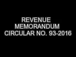 REVENUE  MEMORANDUM CIRCULAR NO. 93-2016