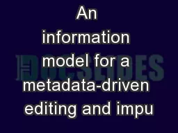 An information model for a metadata-driven editing and impu