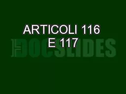 ARTICOLI 116 E 117
