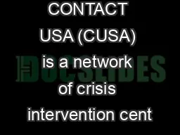 CONTACT USA (CUSA) is a network of crisis intervention cent