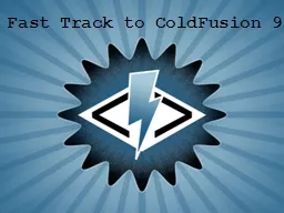 Fast Track to ColdFusion 9