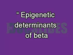 “ Epigenetic determinants of beta