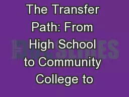 The Transfer Path: From High School to Community College to