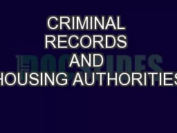 CRIMINAL RECORDS AND HOUSING AUTHORITIES