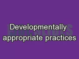 Developmentally appropriate practices