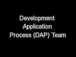 Development Application Process (DAP) Team