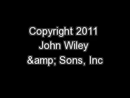 Copyright 2011 John Wiley & Sons, Inc