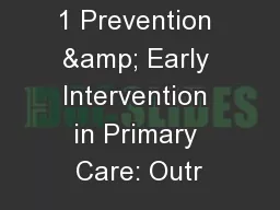 1 Prevention & Early Intervention in Primary Care: Outr