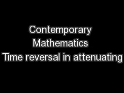 Contemporary Mathematics Time reversal in attenuating