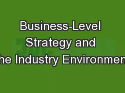 Business-Level Strategy and the Industry Environment