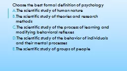 Choose the best formal definition of psychology