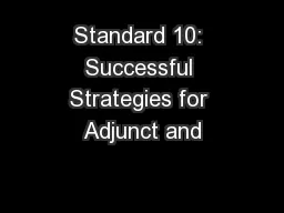 Standard 10: Successful Strategies for Adjunct and