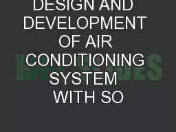DESIGN AND  DEVELOPMENT OF AIR CONDITIONING SYSTEM  WITH SO