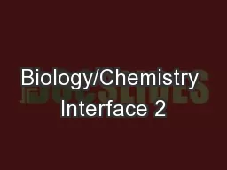 Biology/Chemistry Interface 2