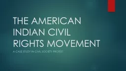 THE AMERICAN INDIAN CIVIL RIGHTS MOVEMENT