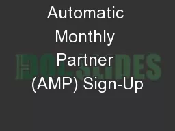 Automatic Monthly Partner (AMP) Sign-Up