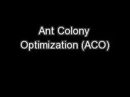Ant Colony Optimization (ACO)