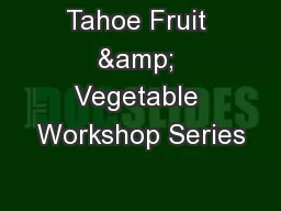Tahoe Fruit & Vegetable Workshop Series