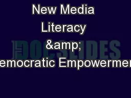 New Media Literacy & Democratic Empowerment
