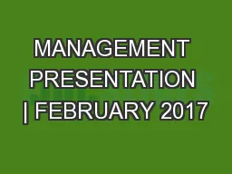 MANAGEMENT PRESENTATION | FEBRUARY 2017