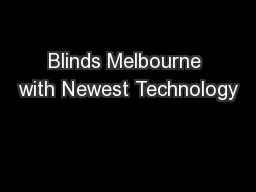 Blinds Melbourne with Newest Technology