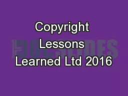 Copyright Lessons Learned Ltd 2016