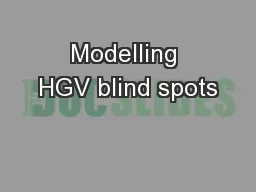 Modelling HGV blind spots